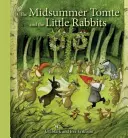 The Midsummer Tomte and Little Rabbits (Polnočný Tomte a malí králici) - The Midsummer Tomte and the Little Rabbits