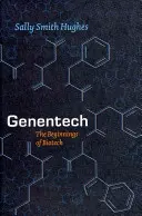 Genentech: Začiatky biotechnológií - Genentech: The Beginnings of Biotech