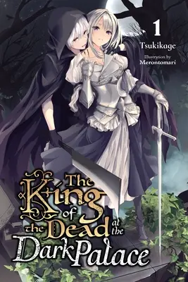 Kráľ mŕtvych v temnom paláci, zv. 1 (Light Novel) - The King of the Dead at the Dark Palace, Vol. 1 (Light Novel)