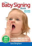 Kniha o podpisovaní detí: Obsahuje 450 znakov ASL pre bábätká a batoľatá - The Baby Signing Book: Includes 450 ASL Signs for Babies and Toddlers