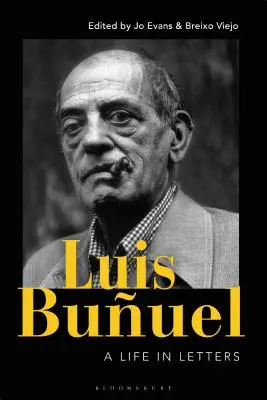 Luis Buuel: Život v listoch - Luis Buuel: A Life in Letters