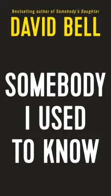 Niekto, koho som poznala - Somebody I Used to Know
