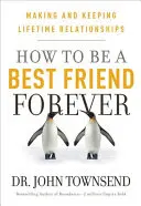 Ako byť navždy najlepším priateľom - How to Be a Best Friend Forever