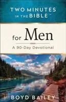 Dve minúty v Biblii(r) pre mužov: 90-dňová pobožnosť - Two Minutes in the Bible(r) for Men: A 90-Day Devotional