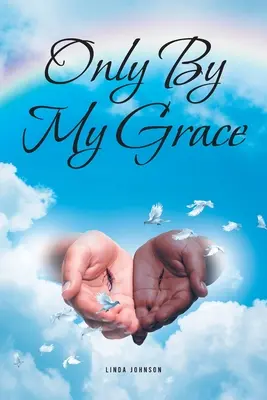 Len z mojej milosti - Only By My Grace