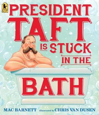 Prezident Taft uviazol vo vani - President Taft Is Stuck in the Bath