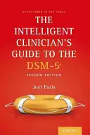Sprievodca inteligentného lekára po Dsm-5(r) - The Intelligent Clinician's Guide to the Dsm-5(r)