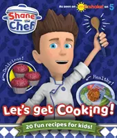 Šéfkuchár Shane - Poďme variť! - Shane the Chef - Let's Get Cooking!