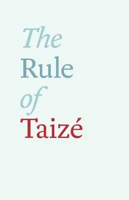 Pravidlo Taize - The Rule of Taize