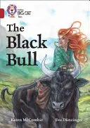 Collins Veľká mačka - Čierny býk: Topaz/Band 13 - Collins Big Cat - The Black Bull: Topaz/Band 13