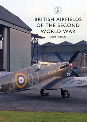 Britské letiská druhej svetovej vojny - British Airfields of the Second World War