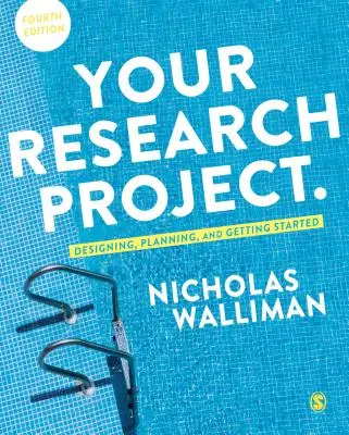 Váš výskumný projekt: Projektovanie, plánovanie a začiatky - Your Research Project: Designing, Planning, and Getting Started