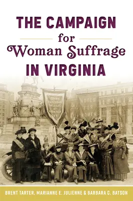 Kampaň za volebné právo žien vo Virgínii - The Campaign for Woman Suffrage in Virginia