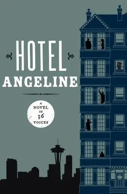 Hotel Angeline: Román v 36 hlasoch - Hotel Angeline: A Novel in 36 Voices