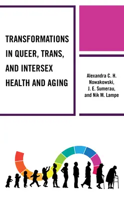 Premeny v oblasti zdravia a starnutia queer, trans a intersexuálov - Transformations in Queer, Trans, and Intersex Health and Aging