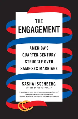 Angažovanosť: Americký štvrťstoročný boj o manželstvo osôb rovnakého pohlavia - The Engagement: America's Quarter-Century Struggle Over Same-Sex Marriage