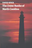 Outer Banks of North Carolina, 1584-1958 - The Outer Banks of North Carolina, 1584-1958