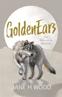 Zlaté uši - Šepkajúca hora - GoldenEars - The Whispering Mountain