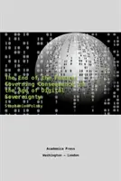Koniec budúcnosti: Riadenie dôsledkov vo veku digitálnej suverenity - The End of the Future: Governing Consequence in the Age of Digital Sovereignty