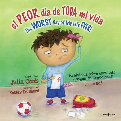El Peor Dia de Toda Mi Vida/The Worst Day Of My Life Ever! Najhorší deň môjho života - El Peor Dia de Toda Mi Vida/The Worst Day Of My Life Ever!: The Worst Day Of My Life Ever