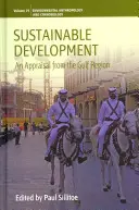 Udržateľný rozvoj: Hodnotenie so zameraním na oblasť Perzského zálivu - Sustainable Development: An Appraisal Focusing on the Gulf Region