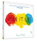 Mix It Up (Interaktívne knihy pre batoľatá, učenie farieb pre batoľatá, čítanky pre predškolákov a škôlkarov) - Mix It Up (Interactive Books for Toddlers, Learning Colors for Toddlers, Preschool and Kindergarten Reading Books)