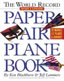 Kniha o svetovom rekorde papierových lietadiel - The World Record Paper Airplane Book