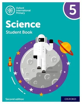 Oxford International Primary Science Second Edition: Študentská knižka 5 - Oxford International Primary Science Second Edition: Student Book 5