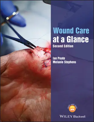 Starostlivosť o rany v skratke, druhé vydanie - Wound Care at a Glance, Second Edition