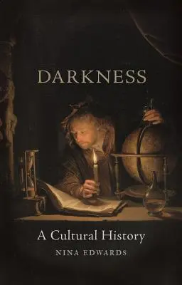 Temnota: Kultúrne dejiny - Darkness: A Cultural History