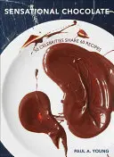 Senzačná čokoláda: 50 celebrít sa podelilo o 60 receptov - Sensational Chocolate: 50 Celebrities Share 60 Recipes