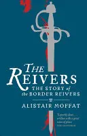 Reivers - Príbeh hraničiarskych revírov - Reivers - The Story of the Border Reivers
