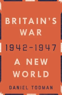 Britská vojna: Nový svet, 1942 - 1947 - Britain's War: A New World, 1942-1947