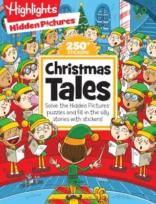 Vianočné rozprávky: Vyriešte hádanky so skrytými obrázkami a doplňte hlúpe príbehy pomocou samolepiek! - Christmas Tales: Solve the Hidden Pictures(r) Puzzles and Fill in the Silly Stories with Stickers!