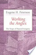 Práca s uhlami: Tvar pastoračnej integrity - Working the Angles: The Shape of Pastoral Integrity
