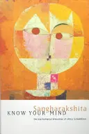 Poznaj svoju myseľ: Psychologický rozmer etiky v budhizme - Know Your Mind: The Psychological Dimension of Ethics in Buddhism