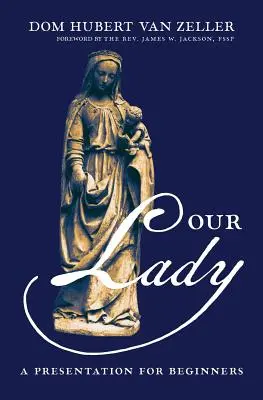 Our Lady: Prezentácia pre začiatočníkov - Our Lady: A Presentation for Beginners
