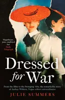 Oblečení do vojny - Príbeh Audrey Withersovej, výnimočnej redaktorky Vogue od bleskovej vojny po swingujúce šesťdesiate roky - Dressed For War - The Story of Audrey Withers, Vogue editor extraordinaire from the Blitz to the Swinging Sixties