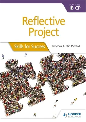 Reflexný projekt pre Ib Cp: Skills for Success: Zručnosti pre úspech - Reflective Project for the Ib Cp: Skills for Success: Skills for Success