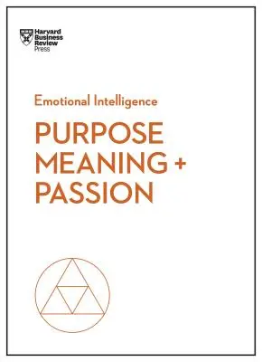 Cieľ, zmysel a vášeň - Purpose, Meaning, and Passion