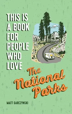Toto je kniha pre ľudí, ktorí milujú národné parky - This Is a Book for People Who Love the National Parks