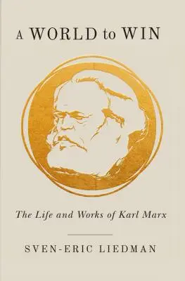 Svet, ktorý treba vyhrať: Život a dielo Karla Marxa - A World to Win: The Life and Works of Karl Marx