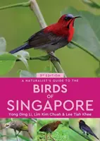 Príručka prírodovedca o vtákoch Singapuru - A Naturalist's Guide to the Birds of Singapore