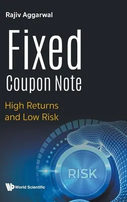 Dlhopis s pevným kupónom: Vysoké výnosy a nízke riziko - Fixed Coupon Note: High Returns and Low Risk