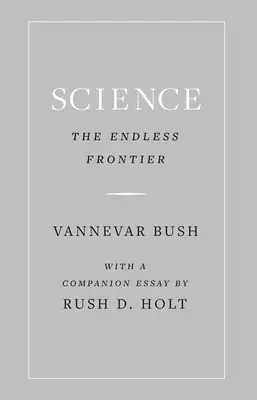 Veda, nekonečná hranica - Science, the Endless Frontier