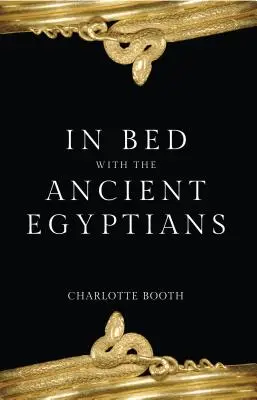 V posteli so starými Egypťanmi - In Bed with the Ancient Egyptians
