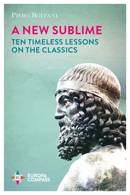 Nová vznešenosť: Desať nadčasových lekcií o klasike - A New Sublime: Ten Timeless Lessons on the Classics