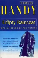 Prázdny plášť do dažďa - zmysel budúcnosti - Empty Raincoat - Making Sense of the Future