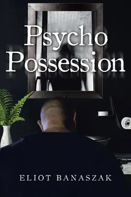 Psychická posadnutosť - Psycho Possession