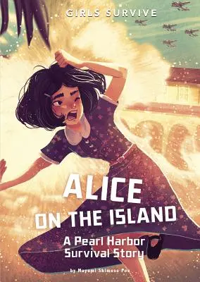 Alica na ostrove: Príbeh o prežití v Pearl Harbor - Alice on the Island: A Pearl Harbor Survival Story